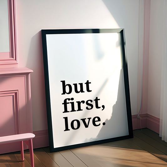 Affiche - But First Love