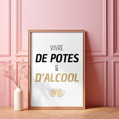 Affiche - Vivre de potes et d'alcool